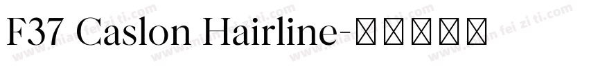F37 Caslon Hairline字体转换